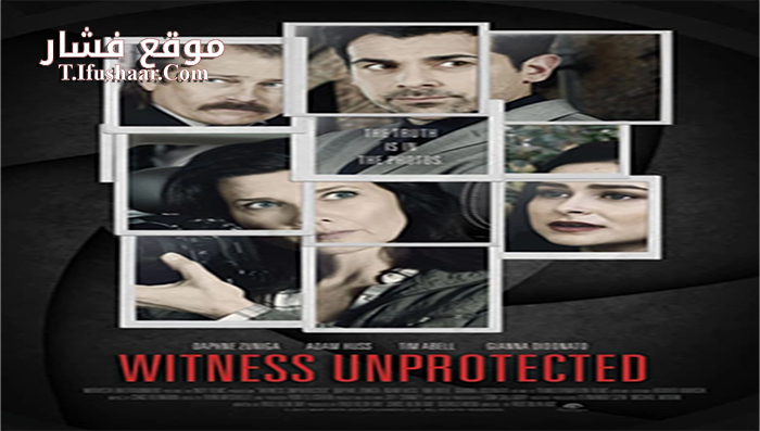 فيلم Witness Unprotected 2018 مترجم