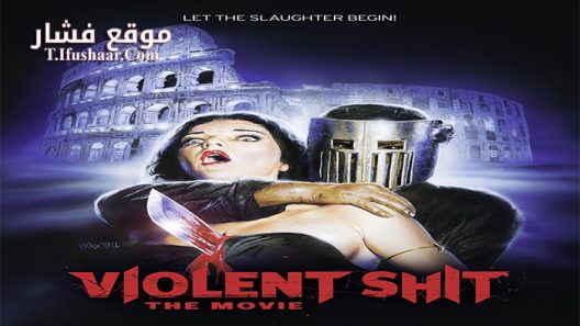 فيلم iolent Shit The Movie 2015 مترجم
