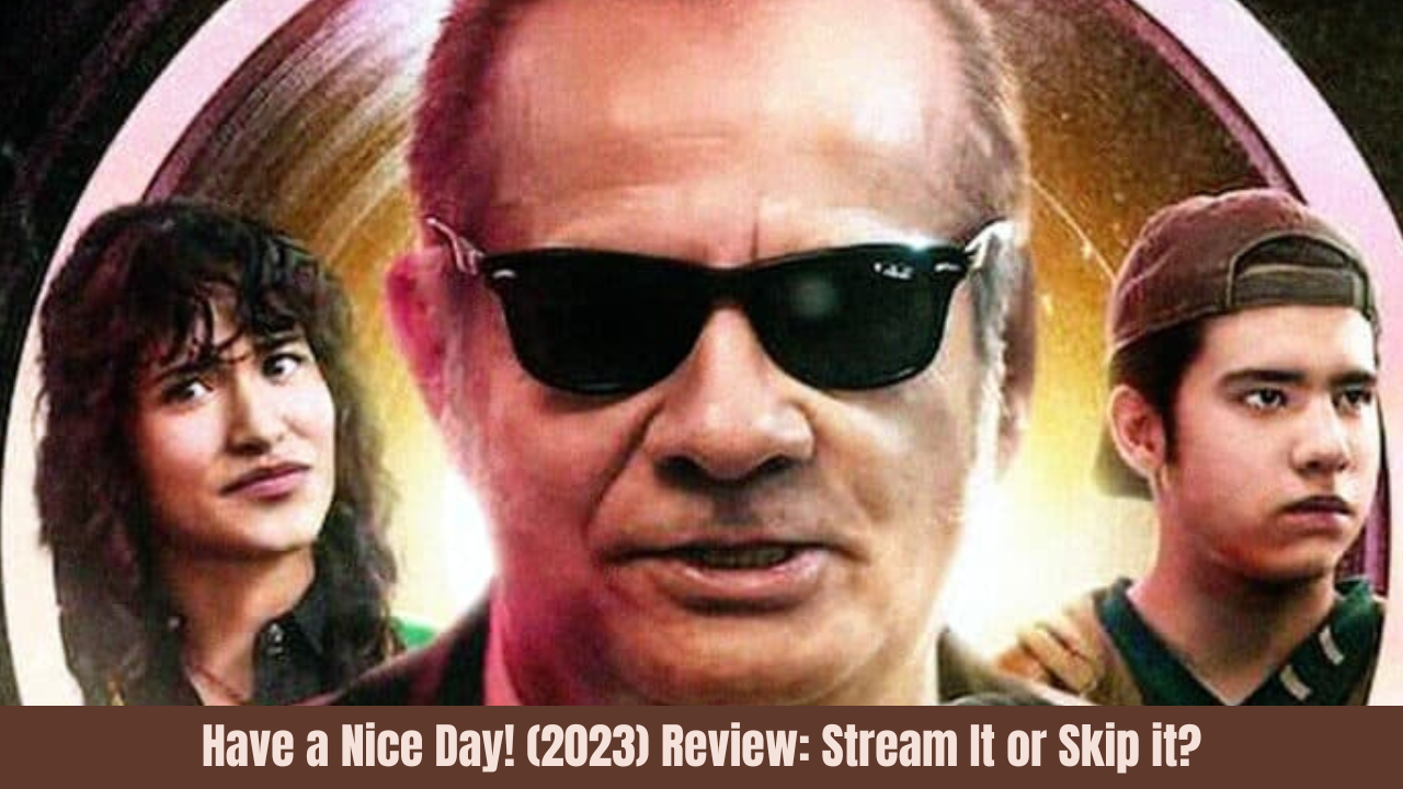 فيلم Have a Nice Day! 2022 مترجم