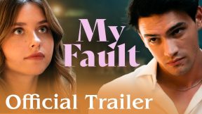 فيلم My Fault 2023 مترجم