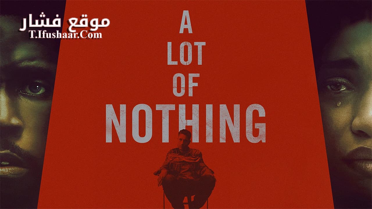 فيلم A Lot of Nothing 2022 مترجم