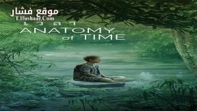 فيلم Anatomy of Time 2021 مترجم