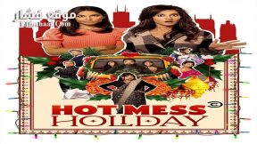 فيلم Hot Mess Holiday 2021 مترجم