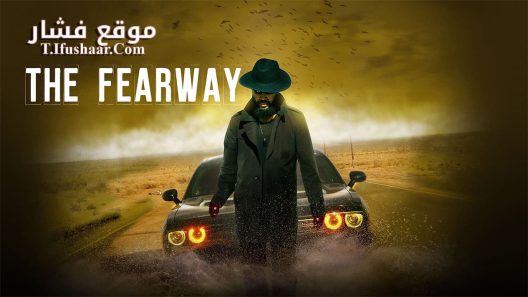 فيلم The Fearway 2023 مترجم