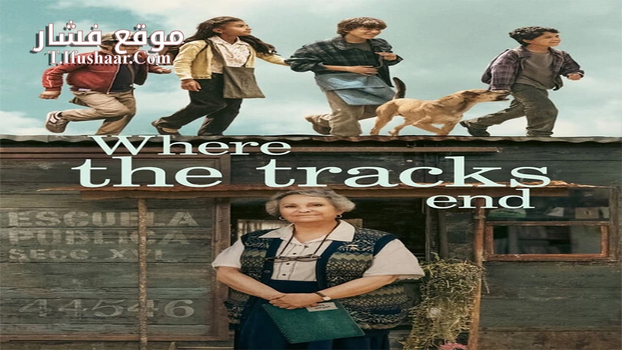 فيلم Where the Tracks End 2023 مترجم