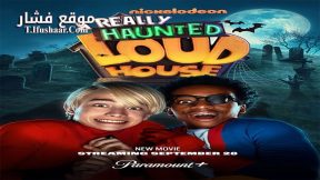 فيلم A Really Haunted Loud House 2023 مترجم