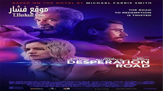فيلم Desperation Road 2023 مترجم