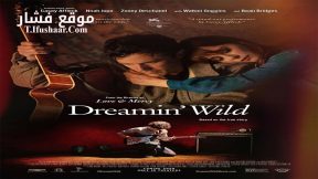 فيلم Dreamin’ Wild 2022 مترجم