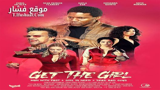 فيلم Get the Girl 2023 مترجم