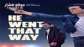 فيلم He Went That Way 2023 مترجم