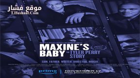 فيلم Maxine’s Baby: The Tyler Perry Story 2023 مترجم