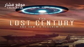 فيلم The Lost Century: And How to Reclaim It 2023 مترجم