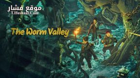 فيلم The Worm Valley 2023 مترجم