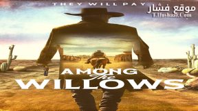 فيلم Among the Willows 2023 مترجم