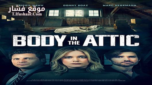 فيلم Body in the Attic 2023 مترجم