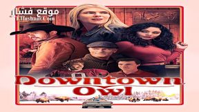 فيلم Downtown Owl 2023 مترجم