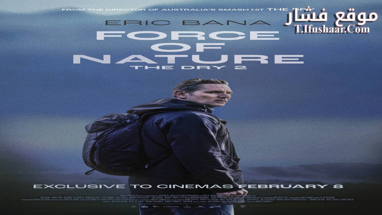 فيلم Force of Nature: The Dry 2 2024 مترجم