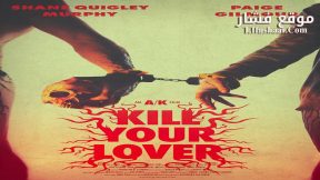 فيلم Kill Your Lover 2023 مترجم