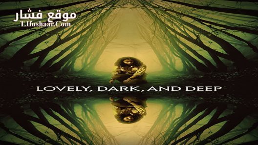 فيلم Lovely, Dark, and Deep 2023 مترجم