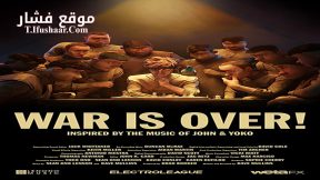 فيلم War Is Over! 2023 مترجم