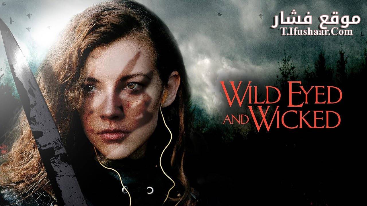 فيلم Wild Eyed and Wicked 2023 مترجم