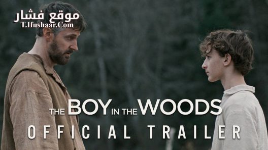 فيلم The Boy in the Woods 2023 مترجم