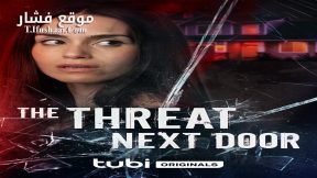 فيلم The Threat Next Door 2023 مترجم