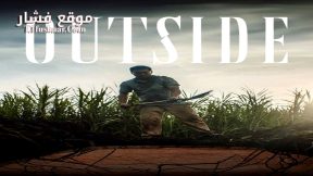 فيلم Outside 2024 مترجم