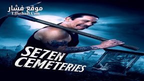 فيلم Seven Cemeteries 2024 مترجم