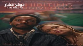فيلم Exhibiting Forgiveness 2024 مترجم