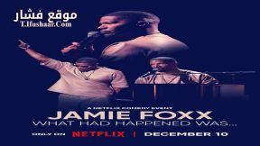 فيلم Jamie Foxx: What Had Happened Was… 2024 مترجم