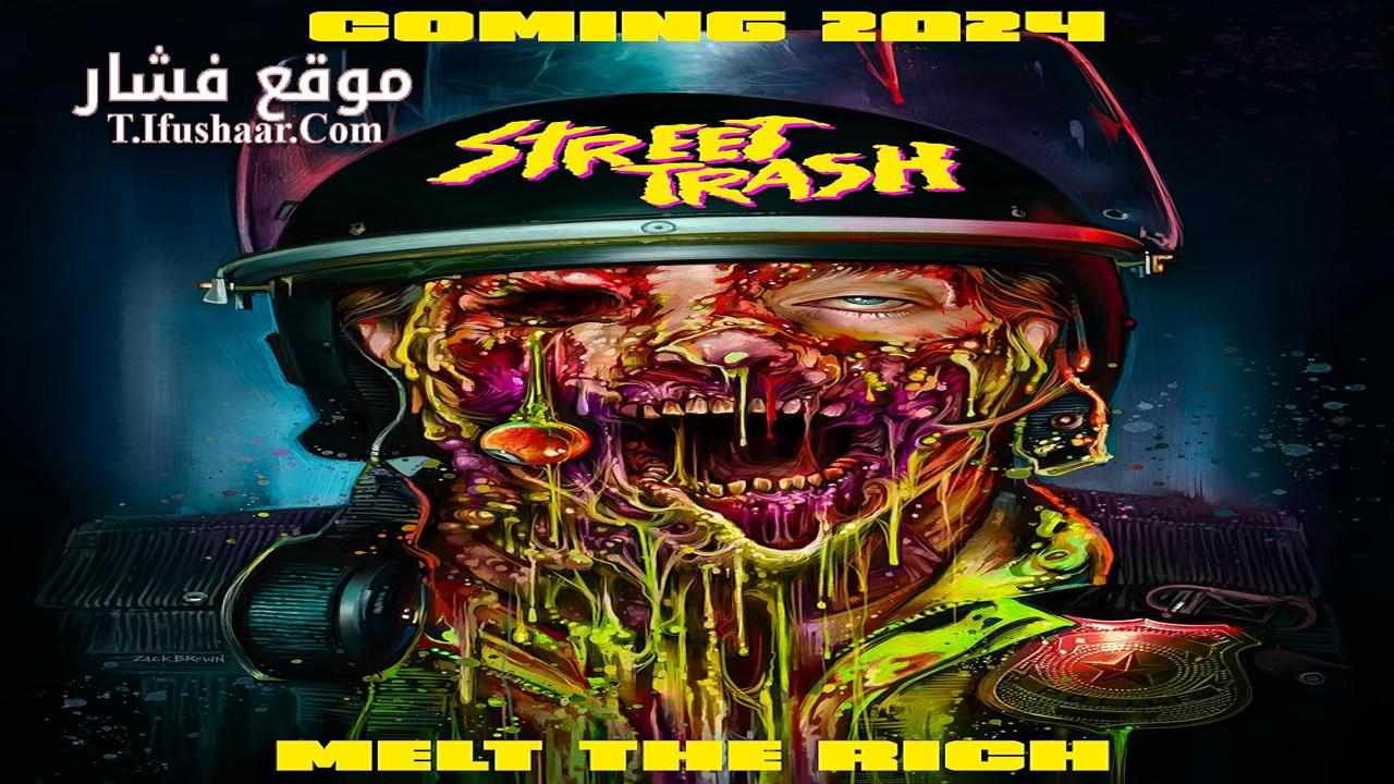 فيلم Street Trash 2024 مترجم
