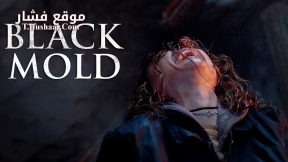 فيلم Black Mold 2023 مترجم