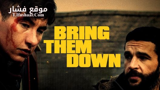فيلم Bring Them Down 2024 مترجم