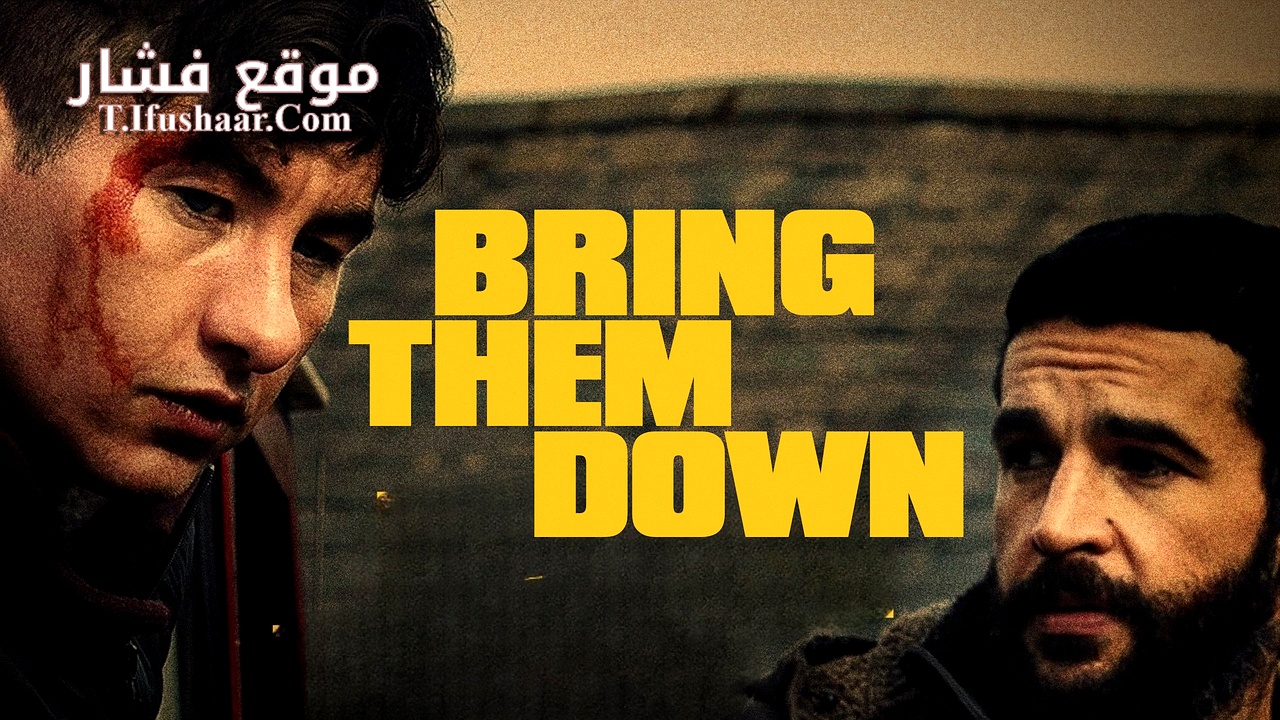 فيلم Bring Them Down 2024 مترجم