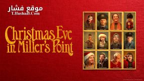 فيلم Christmas Eve in Miller’s Point 2024 مترجم