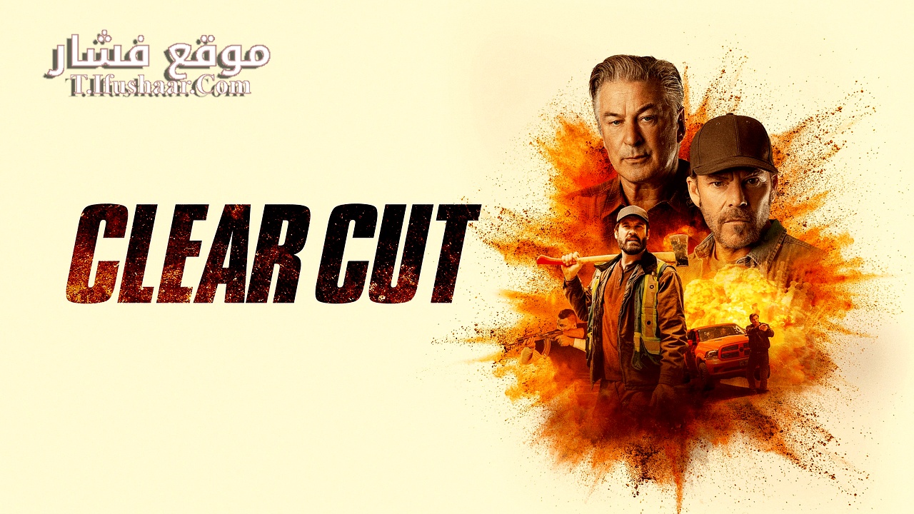 فيلم Clear Cut 2024 مترجم