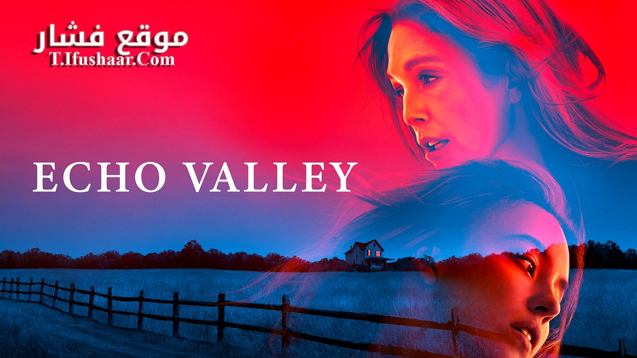 فيلم Echo Valley 2025 مترجم