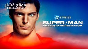 فيلم Super/Man: The Christopher Reeve Story 2024 مترجم