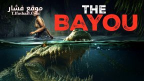 فيلم The Bayou 2025 مترجم