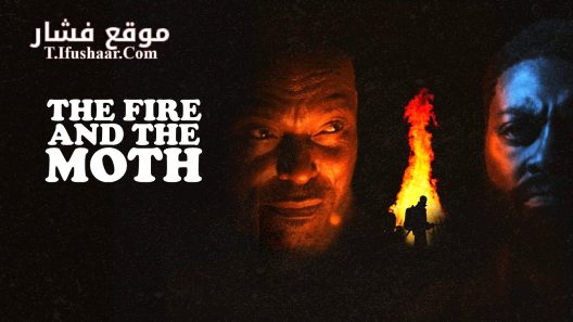 فيلم The Fire and the Moth 2025 مترجم