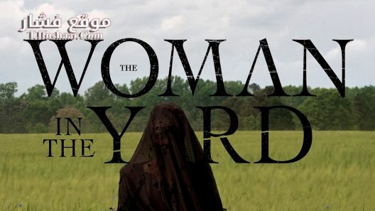 فيلم The Woman in the Yard 2025 مترجم